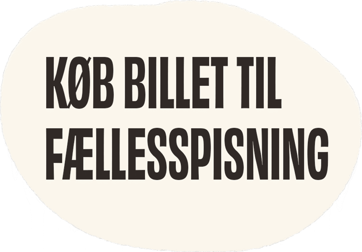 Køb billet til  Fællesspisning.